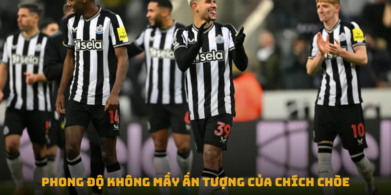 nhan dinh tran chelsea vs newcastle united phong do khong may an tuong cua chich choe